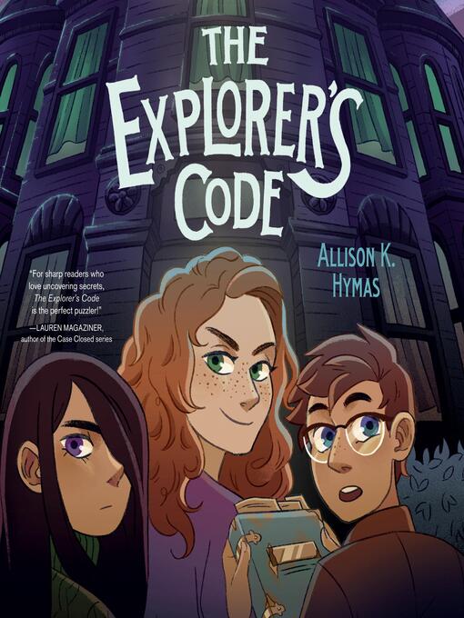 Title details for The Explorer's Code by Allison K. Hymas - Available